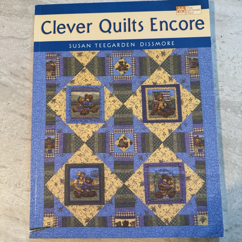 Clever Quilts Encore by Susan Teegarden Dissmore